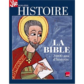 Histoire de la Bible - Hors série La Vie