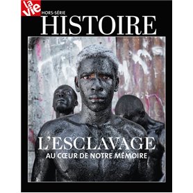 HS LA VIE Histoire de L'esclavage