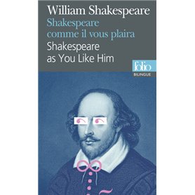 Shakespeare comme il vous plaira/Shakespeare as You Like Him