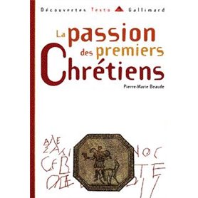 La Passion des premiers Chrétiens