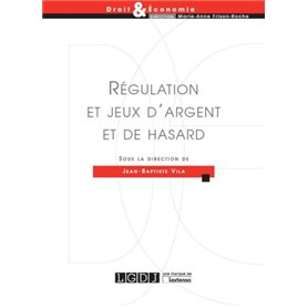 REGULATION ET JEUX D ARGENT ET DE HASARD