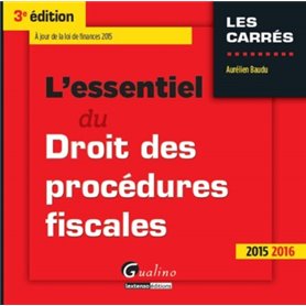 l'essentiel du droit des procédures fiscales 2015-2016 - 3ème édition