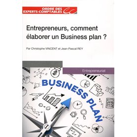 Entrepreneurs, comment élaborer un Business plan ?