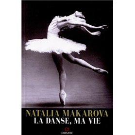 Natalia Makarova - La danse, ma vie