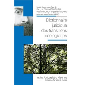 DICTIONNAIRE JURIDIQUE DES TRANSITIONS ECOLOGIQUES