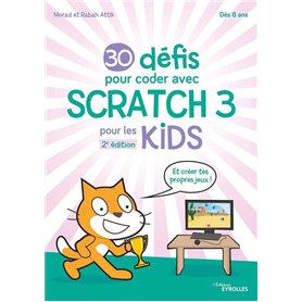 30 défis pour coder avec Scratch 3 pour les Kids