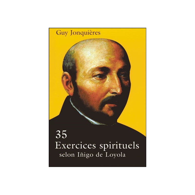 35 EXERCICES SPIRITUELS SELON INIGO DE LOYOLA G JONQUIERE Isleden