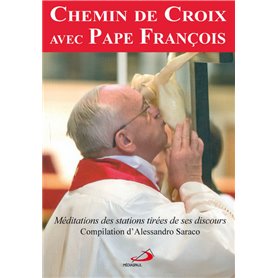 CHEMIN DE CROIX AVEC PAPE FRANCOIS (LE)