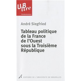 TABLEAU POLITIQUE DE LA FRANCE DE L'OUEST SOUS LA TROISIEME REPUBLIQUE