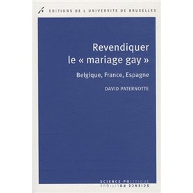 REVENDIQUER LE MARIAGE GAY BELGIQUE FRANCE ESPAGNE