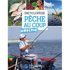 Encyclopédie de la pêche au coup moderne