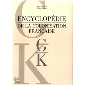 Encyclopédie de la colonisation française tome 4  G-K