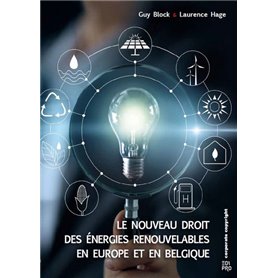 Le Nouveau Droit des Energies renouvelables en Europe et en Belgique 2021
