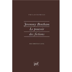 Jeremy Bentham. le pouvoir des fictions
