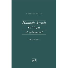 Hannah Arendt. politique et evenement
