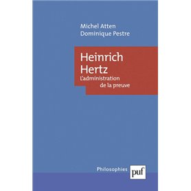 Heinrich Hertz. L'administration de la preuve
