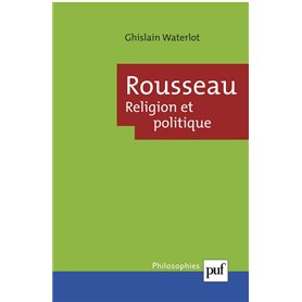 Rousseau. Religion et politique