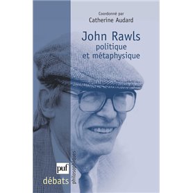 John Rawls. Politique et métaphysique