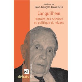 Canguilhem. Histoire des sciences et politique du vivant