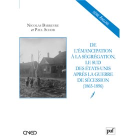 De l'émancipation à la ségrégation : le Sud des États-Unis après la guerre de Sécession (1865-1896)