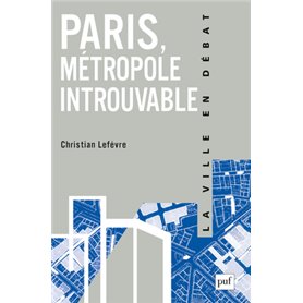 Paris, métropole introuvable