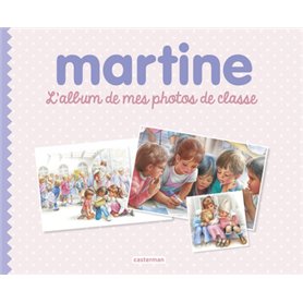 Martine, les éditions spéciales - L'album de mes photos de classe