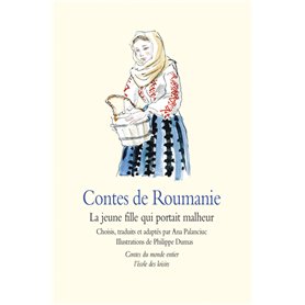 Contes de Roumanie - La jeune fille qui portait malheur