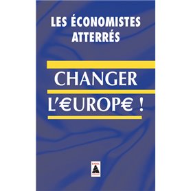 Changer l'Europe !