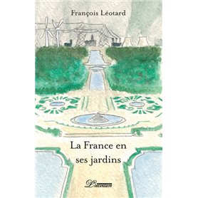 La France en ses jardins