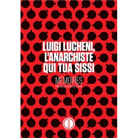Luigi Lucheni, l'anarchiste qui tua Sissi