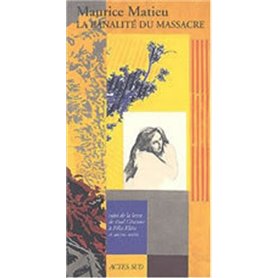 Maurice Matieu - La banalité du massacre