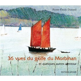 36 vues du Golfe du Morbihan. Bilingue Français-Anglais