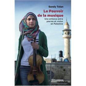 Le pouvoir de la musique - Une enfance entre pierre et violon en Palestine