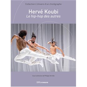 Hervé Koubi - Le hip-hop des autres