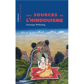 Aux sources de l'hindouisme