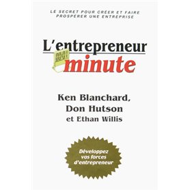L'entrepreneur minute - Développez vos forces d'entrepreneur