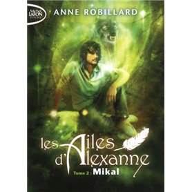 Les Ailes d'Alexanne - tome 2 Mikal - Tome 2