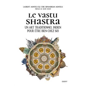 Le Vastu Shastra - Un art traditionnel indien pour être bien chez soi