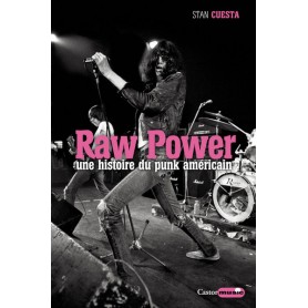 Raw power - une histoire du punk américain