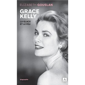 Grace Kelly, la glace et le feu