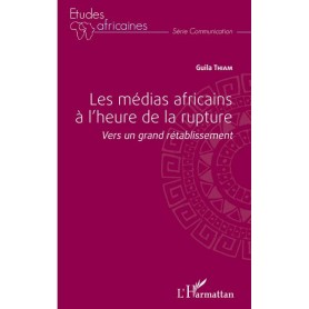 Les médias africains à l'heure de la rupture