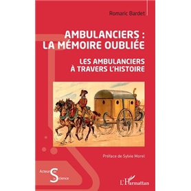 Ambulanciers : la mémoire oubliée