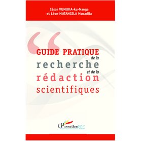 Guide pratique de la recherche et de la rédaction scientifiques