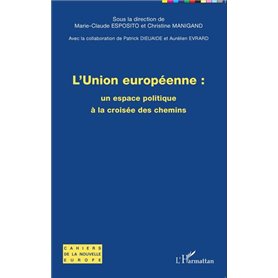 L'union européenne : un espace politique à la croisée des chemins
