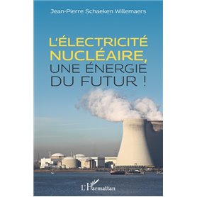 L'électricité nucléaire, une énergie du futur