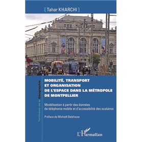 Mobilité, transport et organisation de l'espace dans la métropole de Montpellier