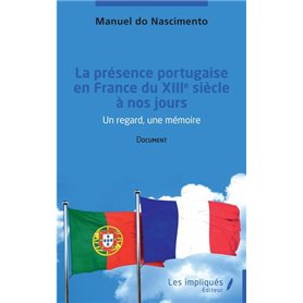 La présence portugaise en France du  XIII ème siècle à nos jours