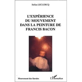 L'EXPÉRIENCE DU MOUVEMENT DANS LA PEINTURE DE FRANCIS BACON