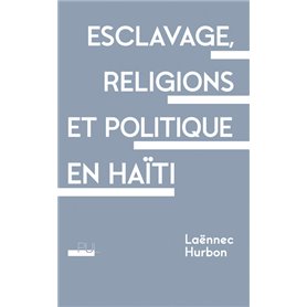 Esclavage, religions et politique en Haïti