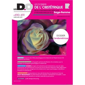 DOSSIER-L'ENDOMETRIOSE-DOSSIERS DE L'OBSTETRIQUE 490-491-AVRIL-MAI 2019
